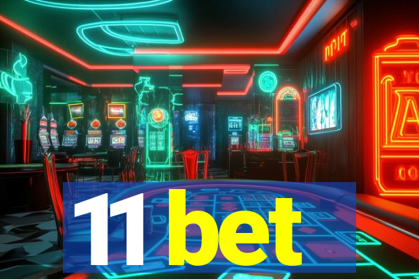 11 bet